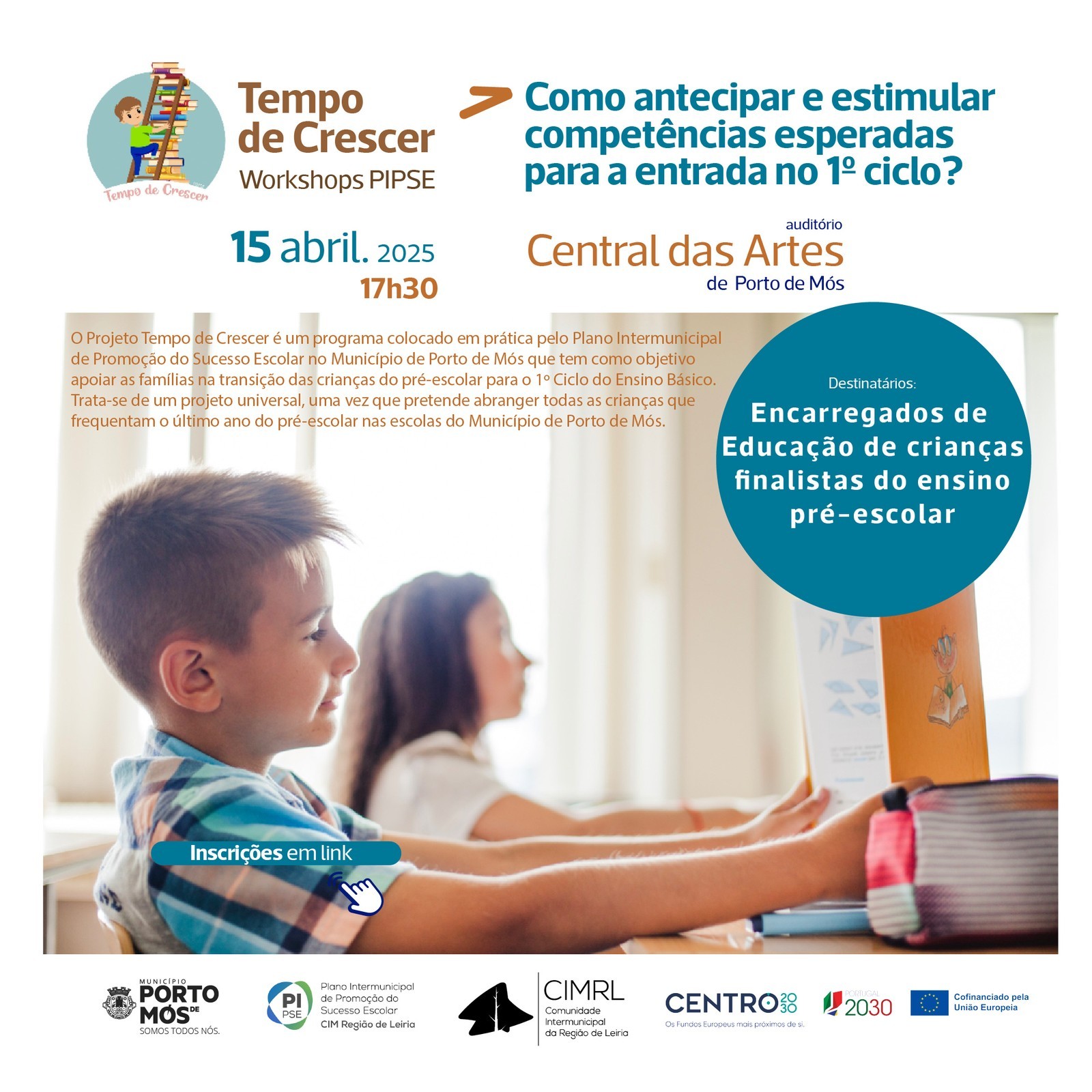 Workshops "Tempo de Crescer - Como antecipar e estimular competências esperadas para a entrada no...