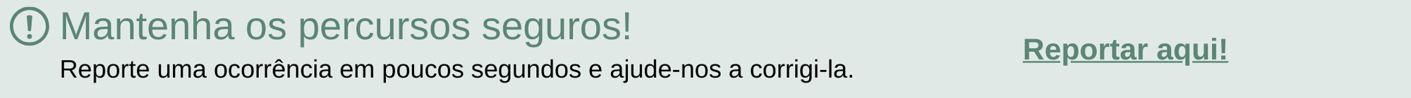 Mantenha este percurso seguro!
